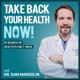 Take Back Your Health NOW! with Dr Dan Margolin