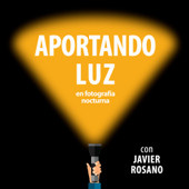 Aportando Luz en fotografía nocturna - Javier Rosano