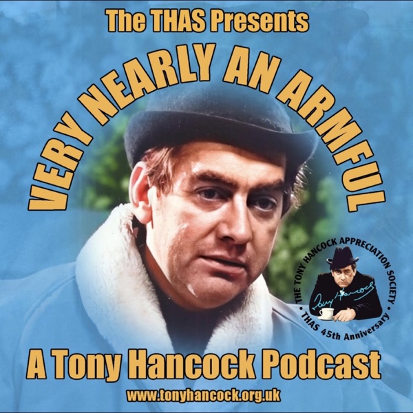 Very Nearly an Armful - A Tony Hancock Podcast Artwork