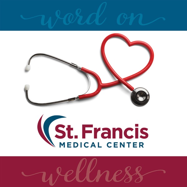 Artwork for St. Francis Medical Center's Word on Wellness