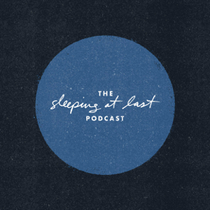 The Sleeping At Last Podcast podcast