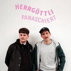 Herrgöttli Panaschiert #167 - Mit Moritz Keller