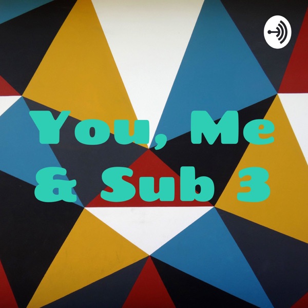 You, Me & Sub 3 Artwork