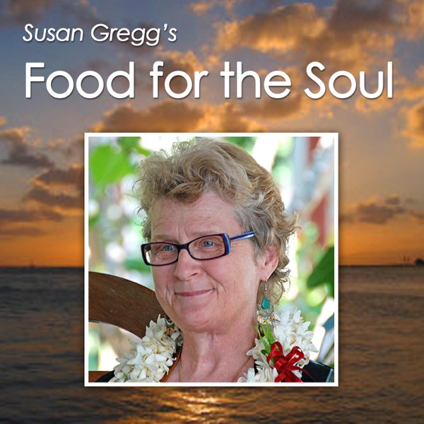 Susan Gregg's Food for the Soul