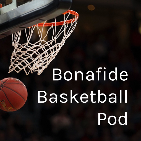 Bonafide Basketball Pod Artwork