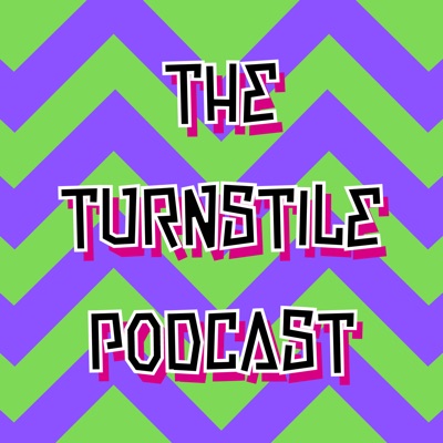 The Turnstile Podcast:The Turnstile Podcast