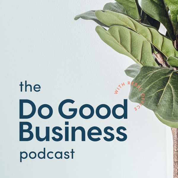 Artwork for The Do Good Business Podcast