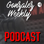 Gonzalez Podcast - Robert Gonzalez