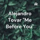 Alejandro Tovar "Me Before You"