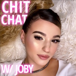 hey, what's up, hello! CHIT CHAT W/ JOBY!