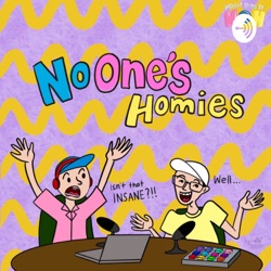 No One's Homies Episode #24 - Everyone's Home!