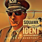 Squawk Ident - an Aviation Podcast - Av8rTony