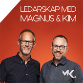 Ledarskap med Magnus och Kim - Magnus Gnisterhed och Kim Karhu