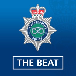 The Beat Podcast from Staffordshire Police