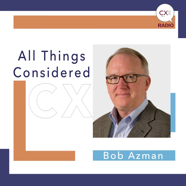 All Things Considered CX with Bob Azman Artwork