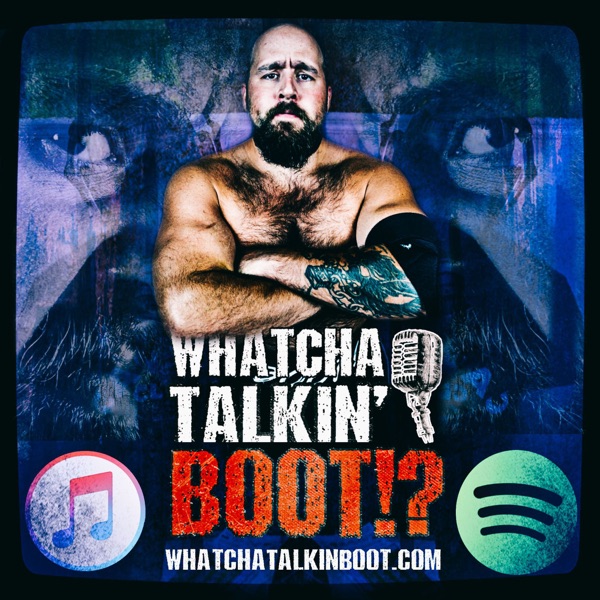 Whatcha Talkin' Boot