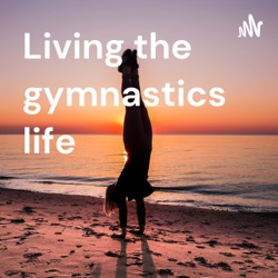 Living the gymnastics life