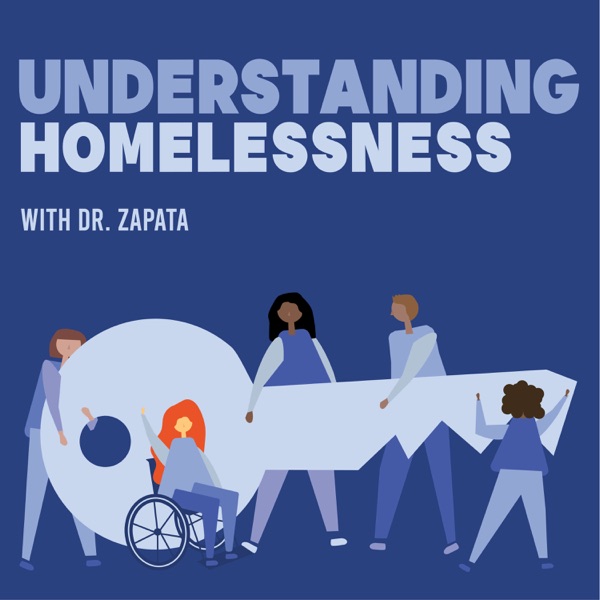Understanding Homelessness Podcast