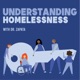 Understanding Homelessness Podcast