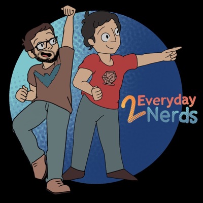 2 Everyday Nerds 2 Everyday Nerds