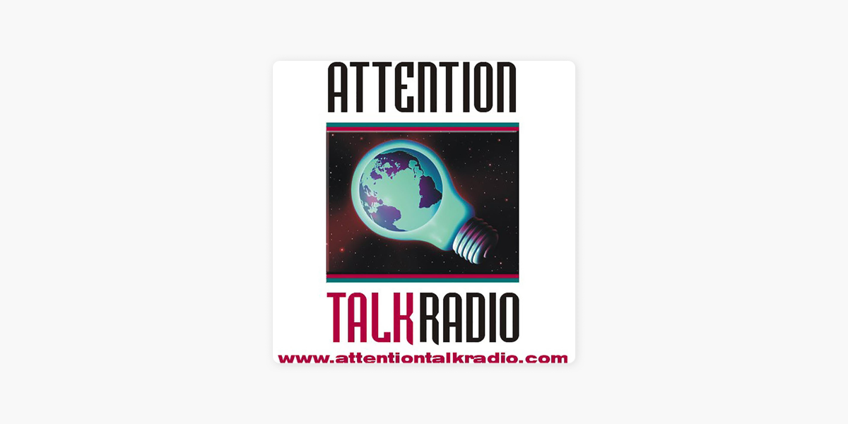 Attention Talk Radio on Apple Podcasts