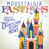 Mousetalgia Fastpass - Weekly Disneyland News artwork