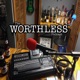 The Worthless Podcast