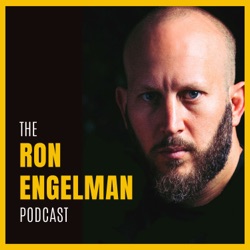 The Ron Engelman Podcast