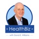 HealthBiz with David E. Williams