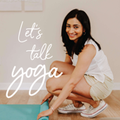 Let's Talk Yoga - Arundhati Baitmangalkar