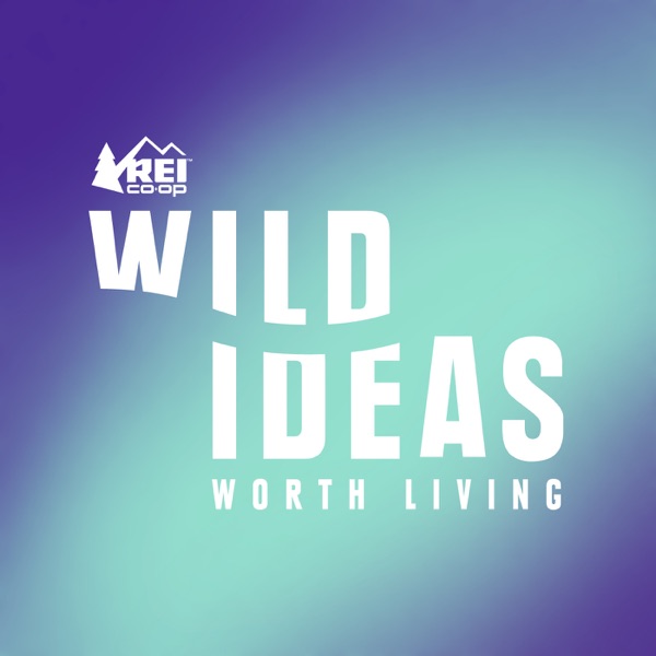 Wild Ideas Worth Living Artwork