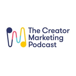 The Creator Marketing Podcast