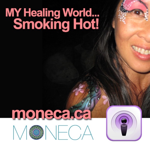 MY Healing World...SMOKING HOT! Artwork