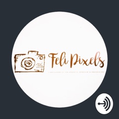 Feli Pixels Podcast