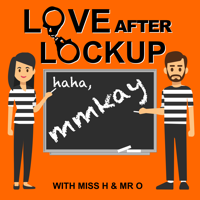 Love After Lockup, mmkay podcast