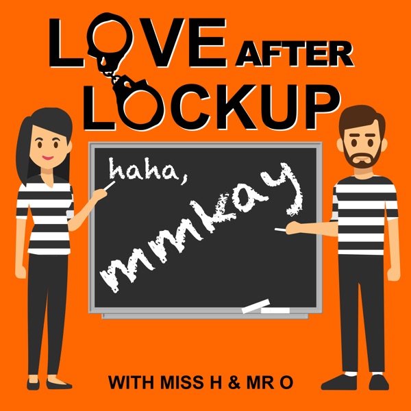 Love After Lockup, mmkay