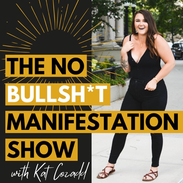 The NO Bullsh*t Manifestation Show