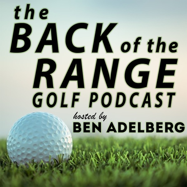 The Back of the Range Golf Podcast