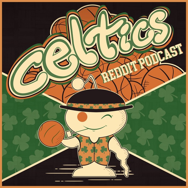 Celtics Reddit Podcast Artwork