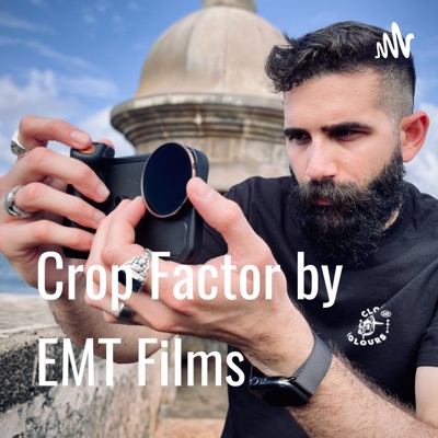 Crop Factor by EMT Films Crop Factor by EMT Films