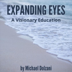 Expanding Eyes: A Visionary Education