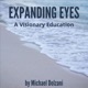 Expanding Eyes: A Visionary Education