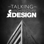 Talking Architecture & Design - Architecture & Design