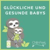 Chill n Feel - Podcast für glückliche und gesunde Babys