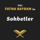 Vaiz Fatma Bayram ile Sohbetler