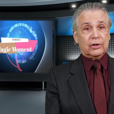 Dr. Michael's One-Minute Magic Moment Dr. Michael's One-Minute Magic Moment
