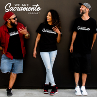 WE ARE SACRAMENTO podcast