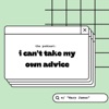 Can't Take My Own Advice artwork