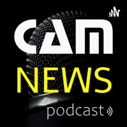 CAMNEWS podcast