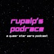 RuPalp's Podrace: A Queer Star Wars &amp; Pop Culture Podcast